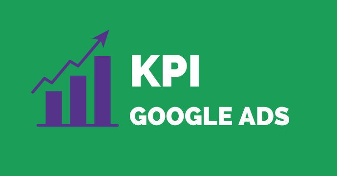 Les 10 KPI à suivre sur Google Ads en 2023 - Partie 1/2